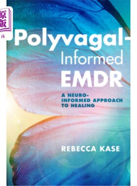 海外直订医药图书Polyvagal-Informed Emdr: A Neuro-Informed Approach to Healing 多迷走神经导向Emdr:神经导向的治疗方法