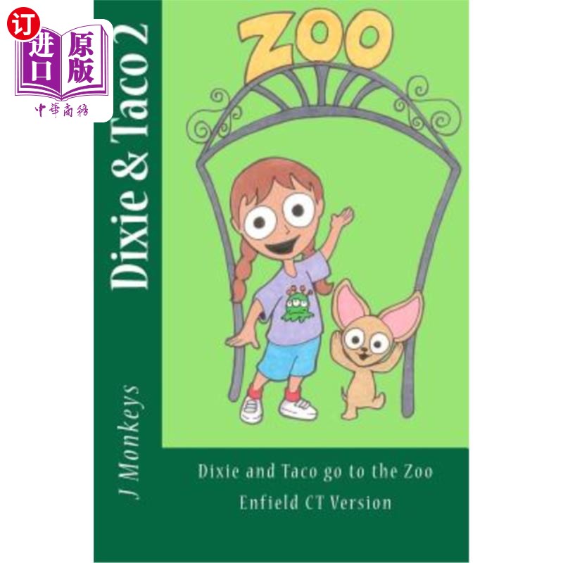 海外直订Dixie and Taco 2: Dixie and Taco go to the Zoo: Enfield CT Version 迪克西和塔可2:迪克西和塔可去动物园:恩菲