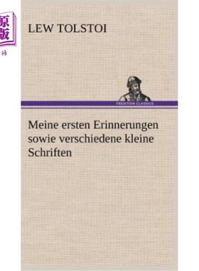 海外直订德语 Meine Ersten Erinnerungen Sowie Verschiedene Kleine Schriften 我的第一个记忆还有一些小文件