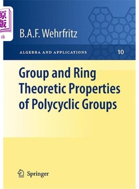海外直订Group and Ring Theoretic Properties of Polycyclic Groups 多环群的群与环理论性质
