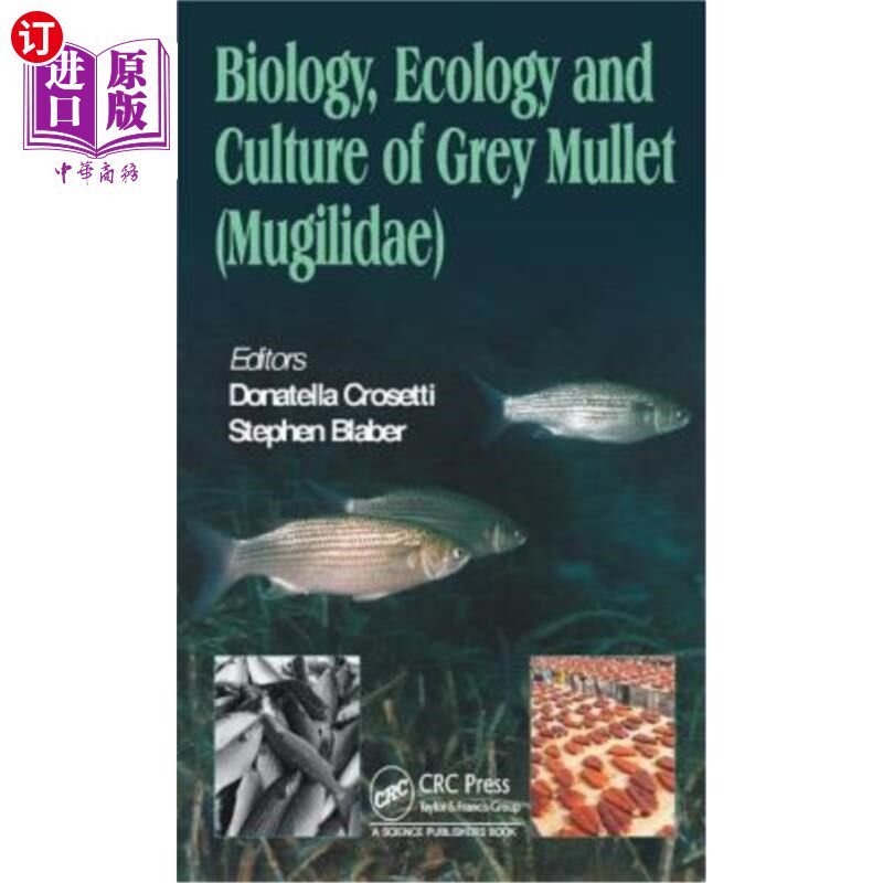 海外直订Biology, Ecology and Culture of Grey Mullets (Mugilidae) 灰鲻鱼的生物学、生态学与养殖