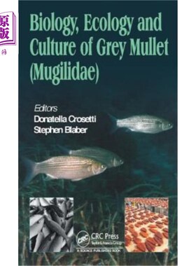 海外直订Biology, Ecology and Culture of Grey Mullets (Mugilidae) 灰鲻鱼的生物学、生态学与养殖