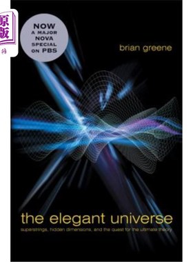 海外直订The Elegant Universe: Superstrings, Hidden Dimensions, and the Quest for the Ult 优雅的宇宙：超弦、隐藏的维