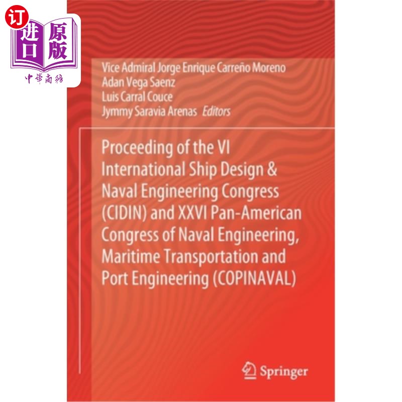 海外直订Proceeding of the VI International Ship Design & Naval Engineering Congress (Cid 第六届国际船舶设计与海军工