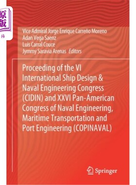 海外直订Proceeding of the VI International Ship Design & Naval Engineering Congress (Cid 第六届国际船舶设计与海军工