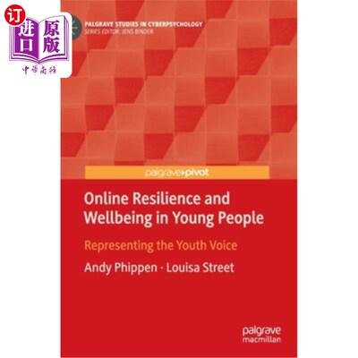 海外直订Online Resilience and Wellbeing in Young People: Representing the Youth Voice 年轻人的在线弹性和福祉:代表青