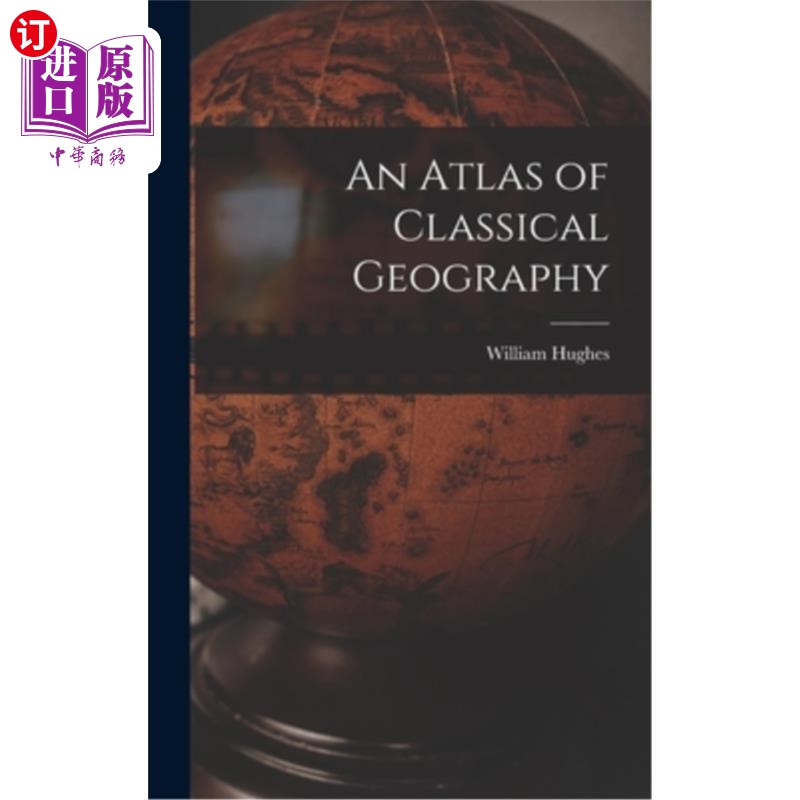 海外直订An Atlas of Classical Geography 古典地理学地图集