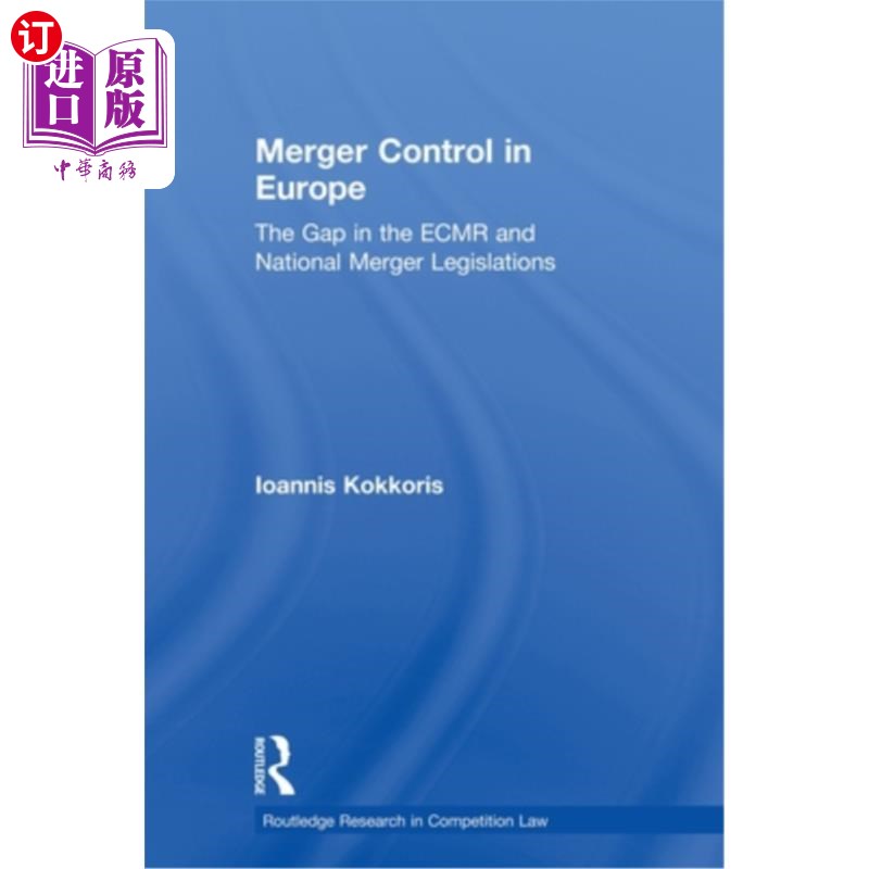 海外直订Merger Control in Europe: The Gap in the Ecmr and National Merger Legislations 欧洲的合并控制:欧洲联盟与国