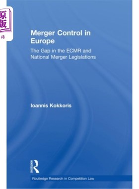 海外直订Merger Control in Europe: The Gap in the Ecmr and National Merger Legislations 欧洲的合并控制:欧洲联盟与国