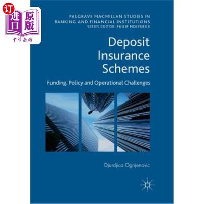 海外直订Deposit Insurance Schemes: Funding, Policy and Operational Challenges