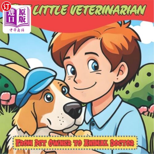 海外直订医药图书The Little Veterinarian: From Pet Owner to Animal Doctor 小兽医:从宠物主人到动物医生