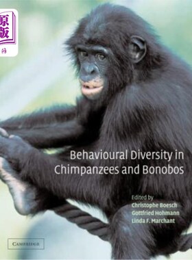海外直订Behavioural Diversity in Chimpanzees and Bonobos 黑猩猩和倭黑猩猩的行为多样性