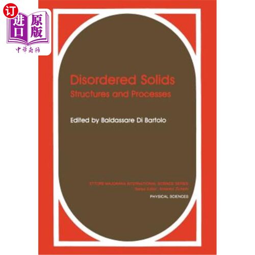 海外直订Disordered Solids: Structures and Processes 无序固体：结构和过程