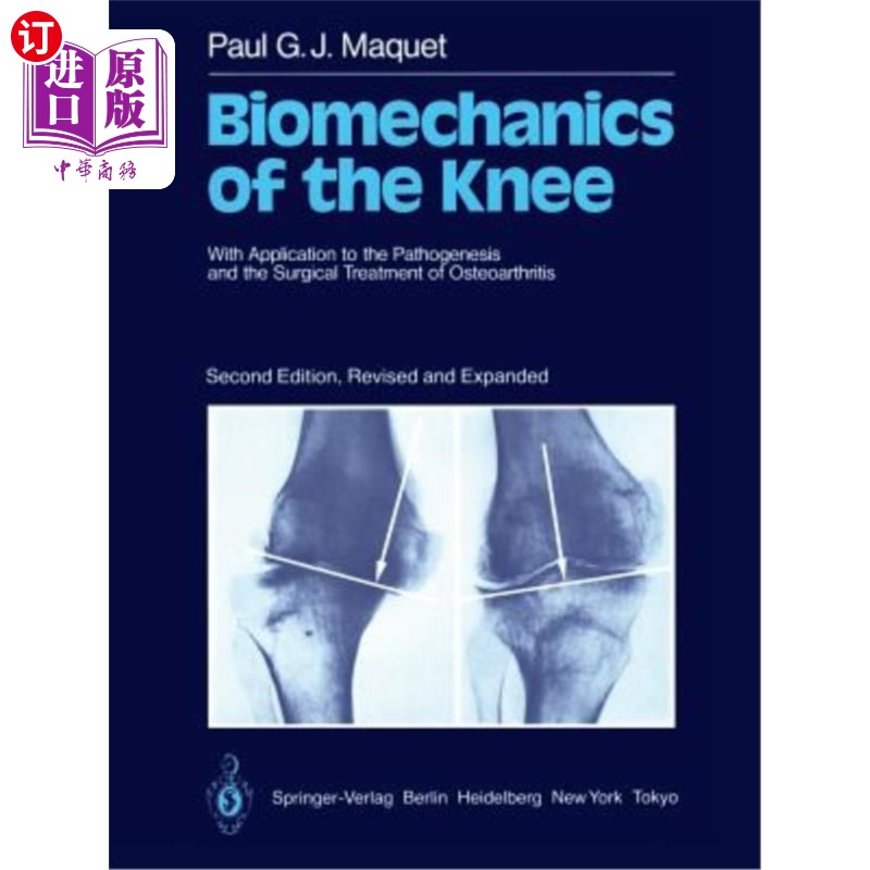 海外直订医药图书Biomechanics of the Knee: With Application to the Pathogenesis and the Surgical  膝关节生物力学:在
