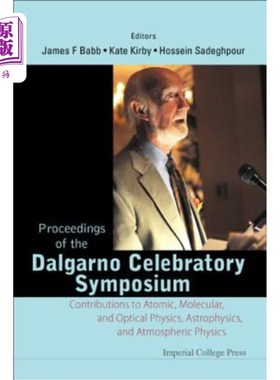 海外直订Proceedings of the Dalgarno Celebratory Symposium: Contributions to Atomic, Mole 达尔加诺庆祝研讨会论文集：