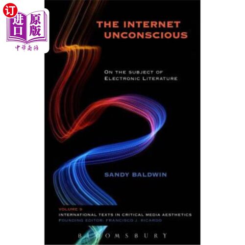 海外直订The Internet Unconscious: On the Subject of Electronic Literature 无意识:论电子文学的主题