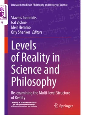 海外直订Levels of Reality in Science and Philosophy: Re-Examining the Multi-Level Struct 科学与哲学中的现实层次:对