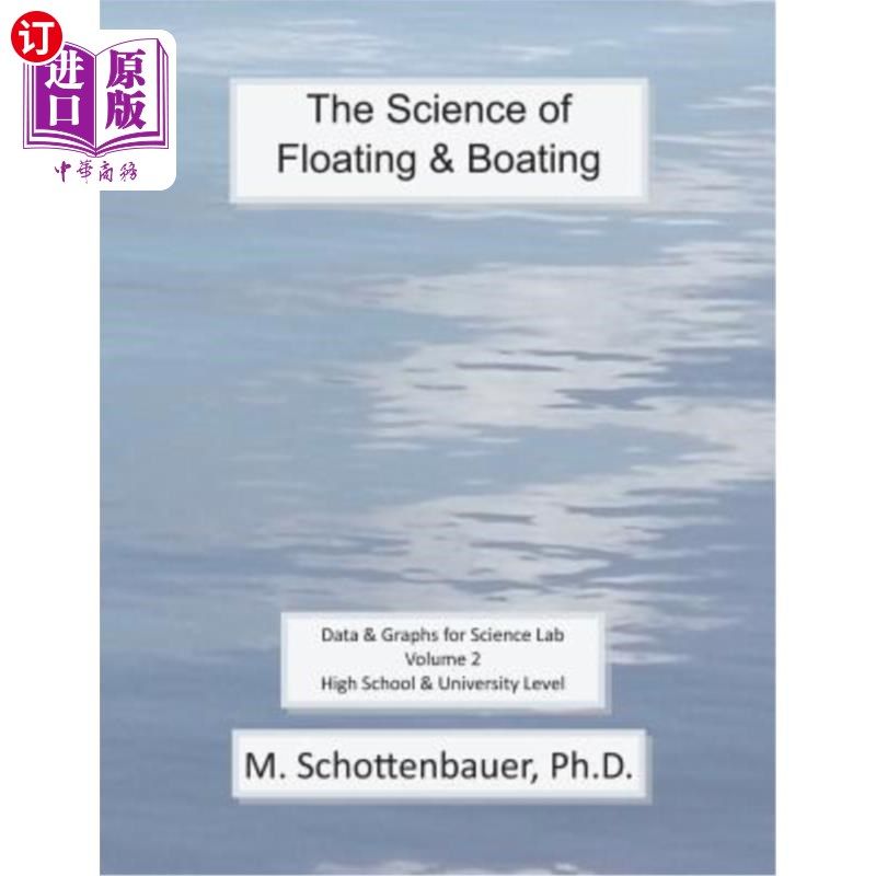海外直订The Science of Floating & Boating: Data & Graphs for Science Lab: Volume 2 漂浮和划船的科学：科学实验室的数