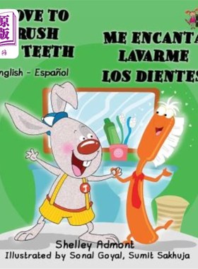 海外直订I Love to Brush My Teeth - Me encanta lavarme los dientes: English Spanish Bilin 我爱刷牙-我爱刷牙：英、西