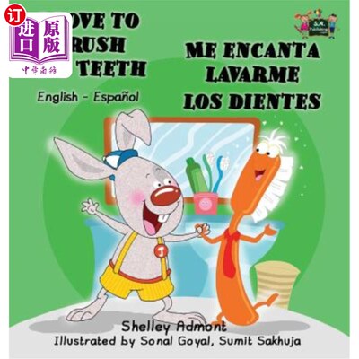 海外直订I Love to Brush My Teeth - Me encanta lavarme los dientes: English Spanish Bilin 我爱刷牙-我爱刷牙：英、西