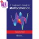 Beginner Guide 数学入门指南 海外直订医药图书A Mathematica