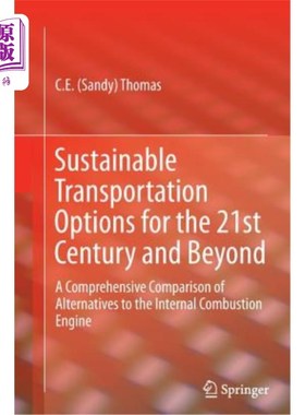 海外直订Sustainable Transportation Options for the 21st Century and Beyond: A Comprehens 21世纪及以后的可持续交通选