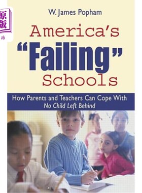 海外直订America's Failing Schools: How Parents and Teachers Can Cope with No Child Left  美国失败的学校:家长和教师