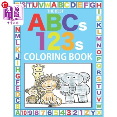 海外直订The Best ABCs 123s Coloring Book: 75 Big Pages of Fun Characters, Letters, and N 最好的abc 123