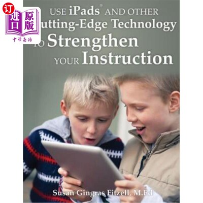 海外直订Use iPads and Other Cutting-Edge Technology to Strengthen Your Instruction 使用ipad和其他尖端技术来加强你的