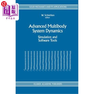 海外直订Advanced Multibody System Dynamics: Simulation and Software Tools 先进的多体系统动力学：仿真和软件工具