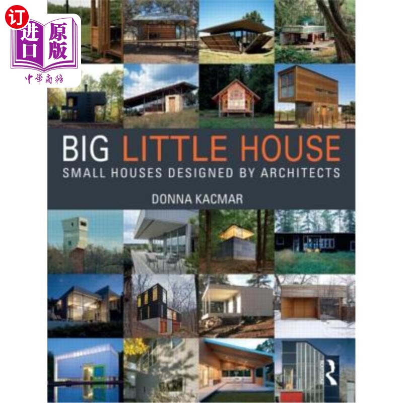 海外直订Big Little House: Small Houses Designed by Architects 大房子:建筑师设计的小房子