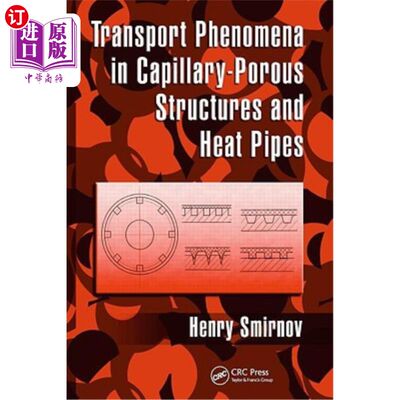 海外直订Transport Phenomena in Capillary-Porous Structures and Heat Pipes 毛细多孔结构和热管中的输运现象