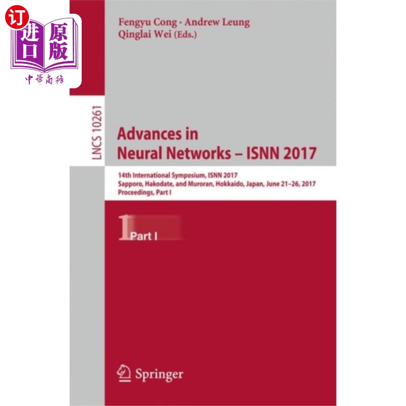 海外直订Advances in Neural Networks - ISNN 2017 神经进展- ISNN 2017