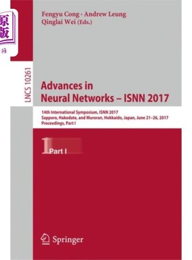 海外直订Advances in Neural Networks - ISNN 2017 神经进展- ISNN 2017
