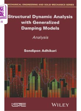 海外直订Structural Dynamic Analysis with Generalized Damping Models: Analysis 广义阻尼模型的结构动力分析:分析