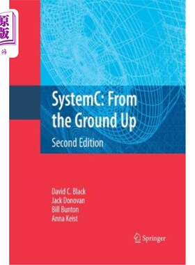 海外直订Systemc: From the Ground Up, Second Edition Systemc：自上而下，第2版