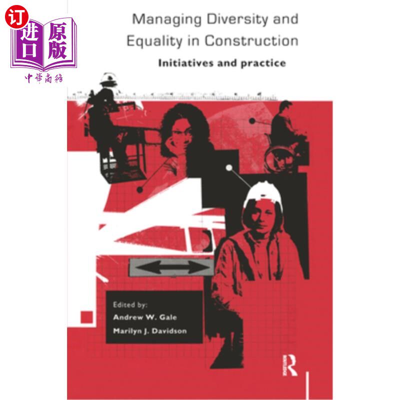 海外直订Managing Diversity and Equality in Construction: Initiatives and Practice 建设中的多样性和平等管理：倡议与