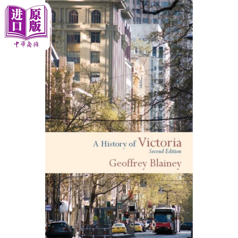 现货 维多利亚历史 第2版 英文原版 A History of Victoria Geoffrey Norman Blainey Geoffrey Norman Blainey【中商原版】
