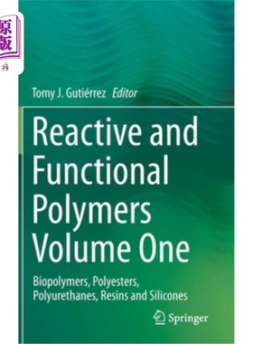 海外直订Reactive and Functional Polymers Volume One: Biopolymers, Polyesters, Polyuretha 反应和功能聚合物卷一:生物