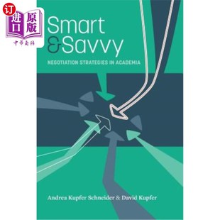 海外直订Smart & Savvy: Negotiation Strategies in Academia 精明与精明：学术界的谈判策略