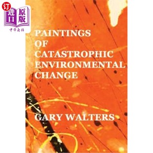 海外直订paintings of catastrophic environmental change 灾难性环境变化的绘画