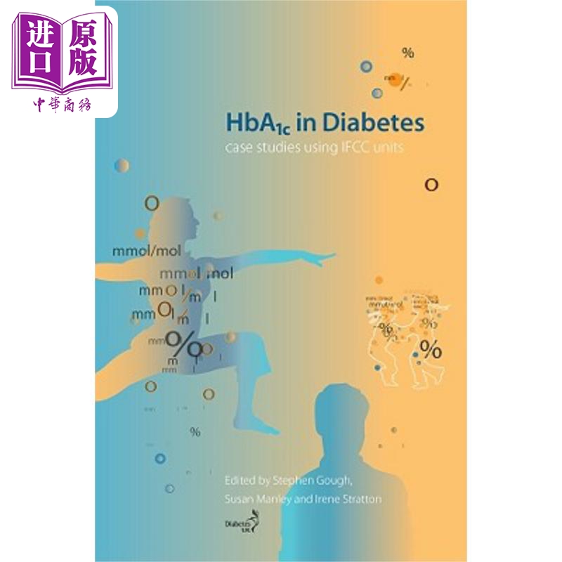 糖尿病的诊断新标准 HbA1C 使用IFCC单位的病例研究 Hba1C In Diabetes 英文原版 内科与外科 Stephen Gough 医学【中商原版】