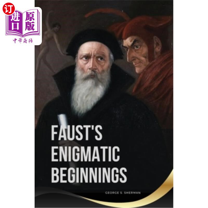 海外直订Faust's Enigmatic Beginnings 浮士德神秘的开始