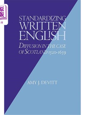 海外直订Standardizing Written English: Diffusion in the Case of Scotland, 1520-1659 标准化书面英语：苏格兰的传播，1520-