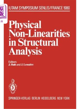 海外直订Physical Non-Linearities in Structural Analysis: Symposium Senlis, France May 27 结构分析中的物理非线性：198