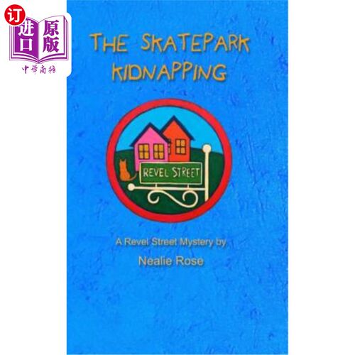 海外直订Revel Street: The Skatepark Kidnapping 狂欢街：溜冰场绑架案