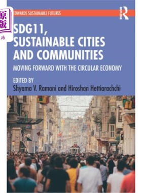 海外直订Sdg11, Sustainable Cities and Communities: Moving Forward with the Circular Econ 可持续发展目标11，可持续城
