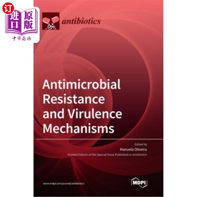 海外直订Antimicrobial Resistance and Virulence Mechanisms 抗微生物药物耐药性和毒性机制