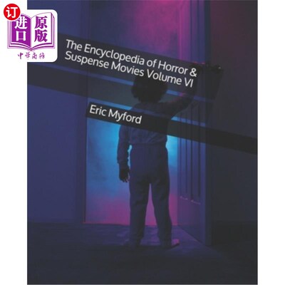 海外直订The Encyclopedia of Horror & Suspense Movies Volume VI 恐怖与悬疑电影百科全书第六卷