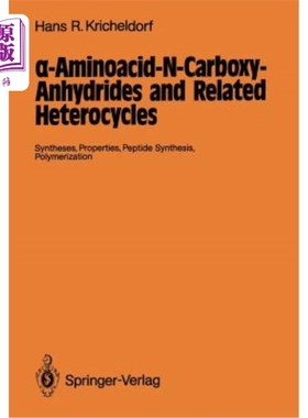 海外直订α-Aminoacid-N-Carboxy-Anhydrides and Related Heterocycles: Syntheses, Prope -氨基- n -羧基